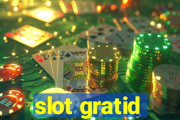 slot gratid