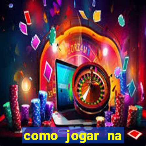 como jogar na esporte da sorte