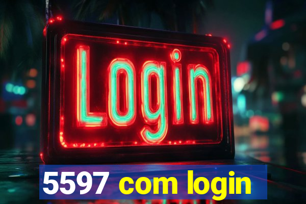 5597 com login