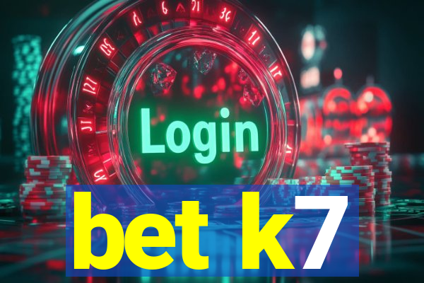 bet k7