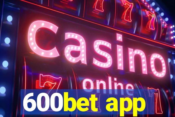 600bet app