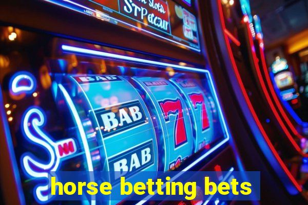 horse betting bets