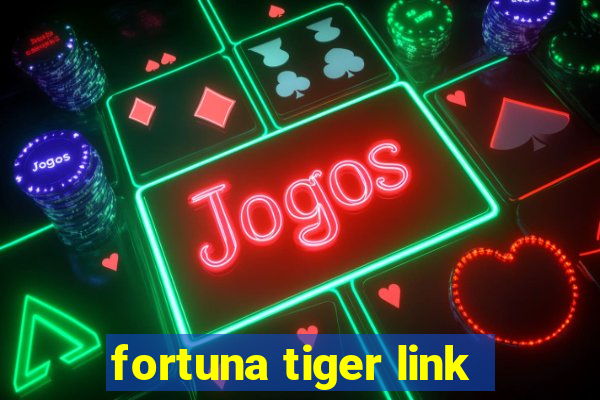 fortuna tiger link