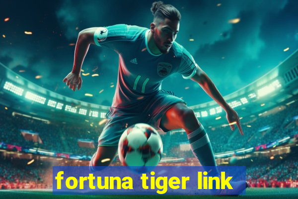 fortuna tiger link