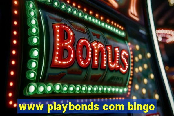 www playbonds com bingo