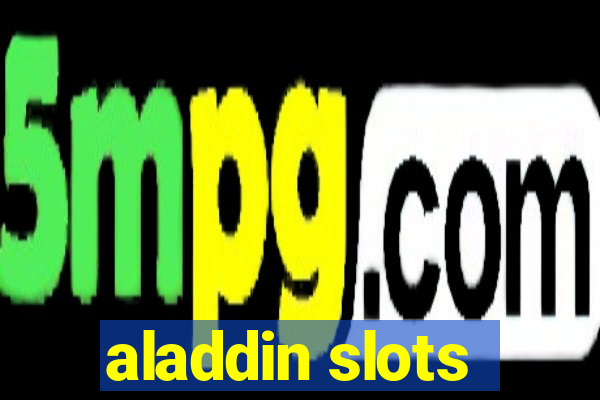 aladdin slots