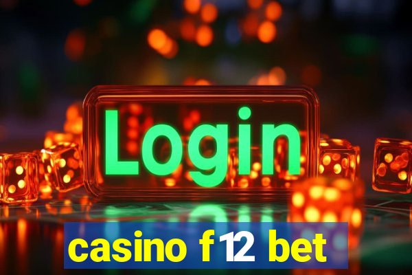 casino f12 bet