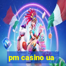 pm casino ua