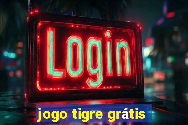 jogo tigre grátis