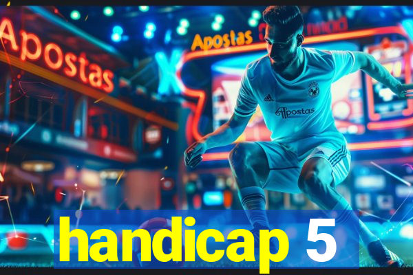 handicap 5