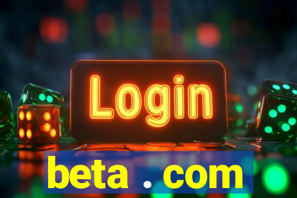 beta . com