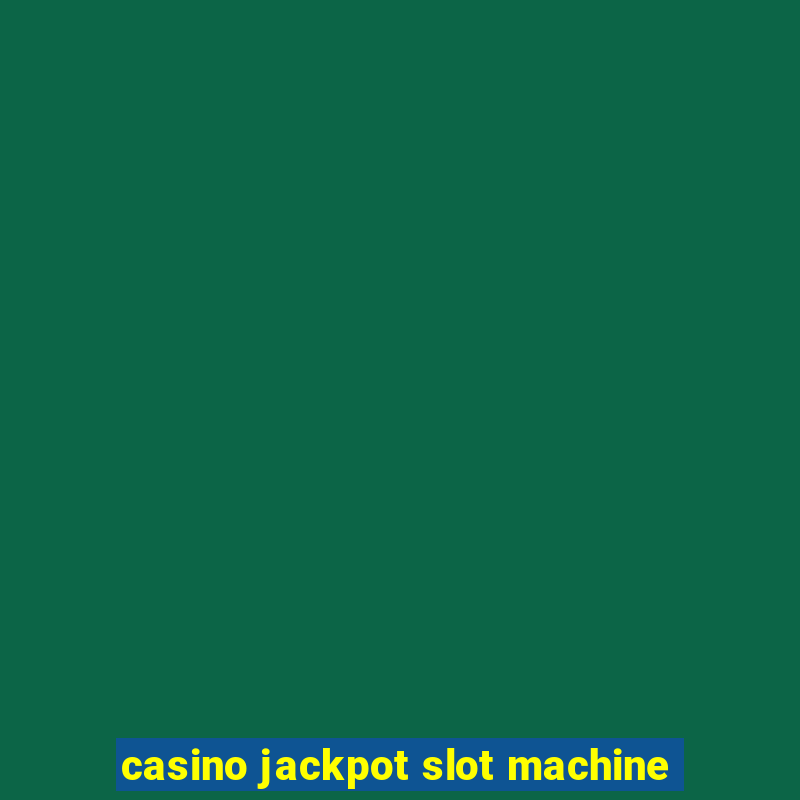 casino jackpot slot machine