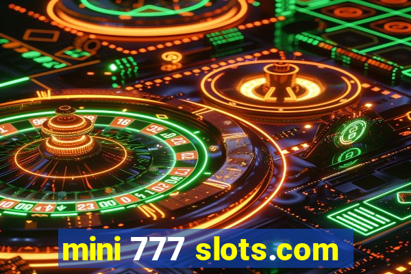 mini 777 slots.com