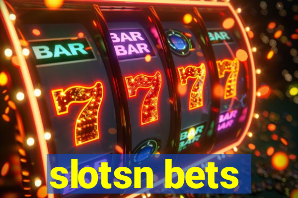 slotsn bets