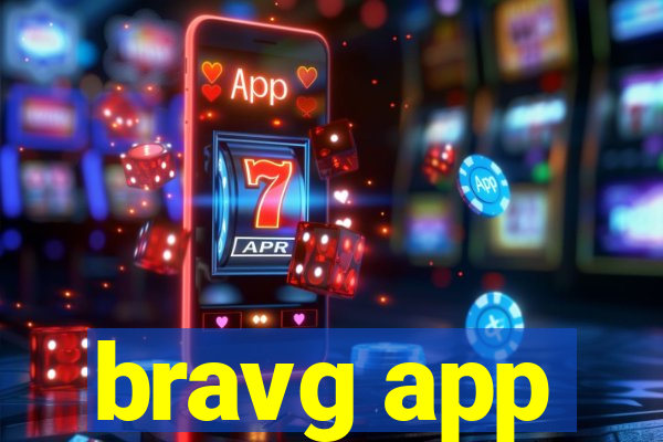 bravg app