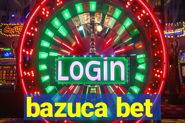 bazuca bet