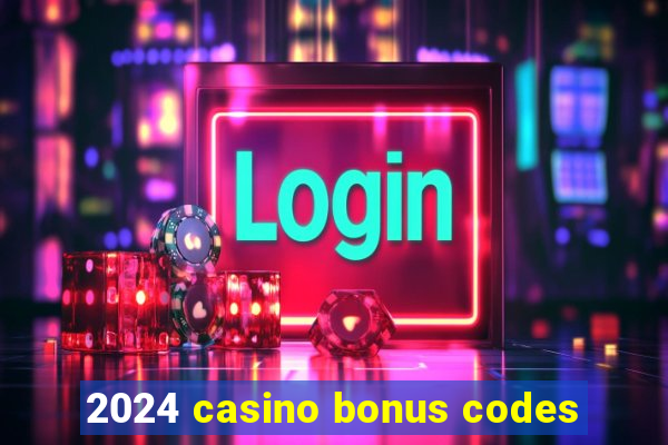 2024 casino bonus codes