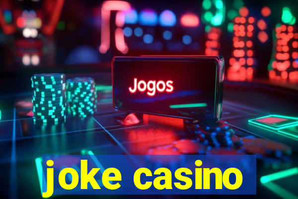 joke casino