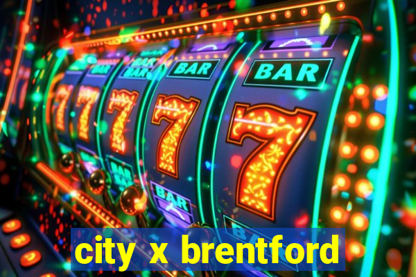 city x brentford