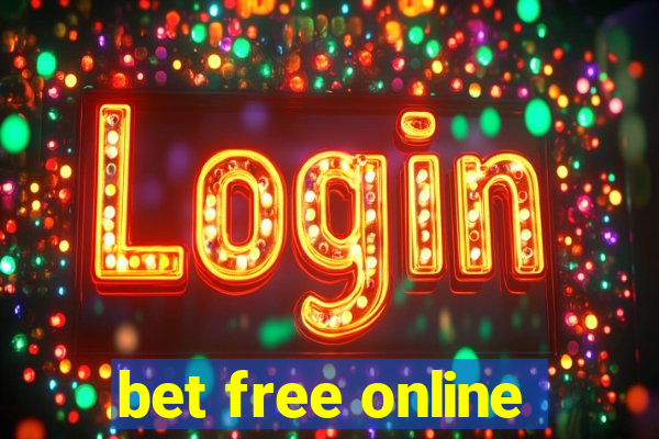 bet free online