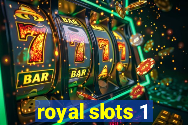 royal slots 1