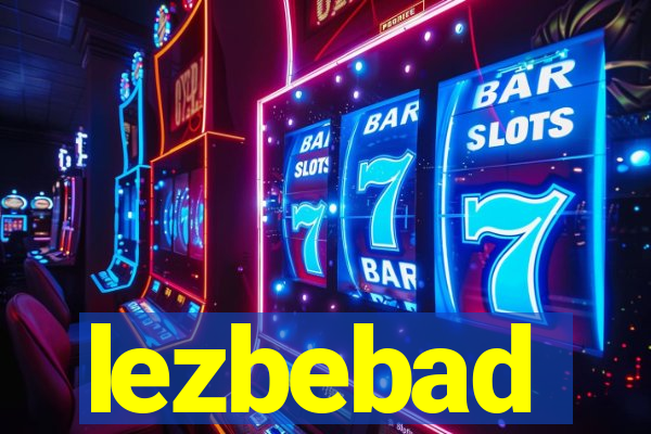 lezbebad