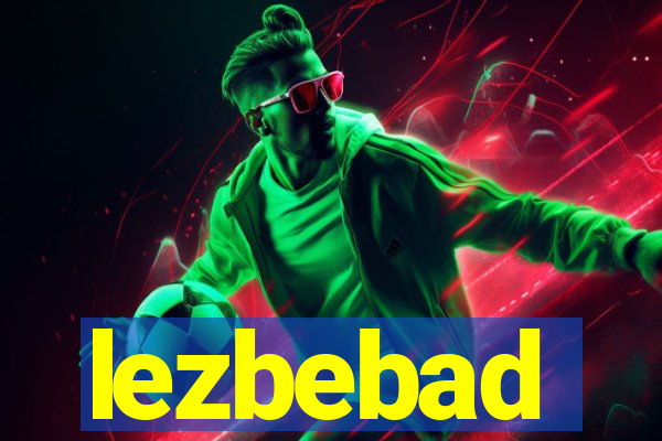 lezbebad