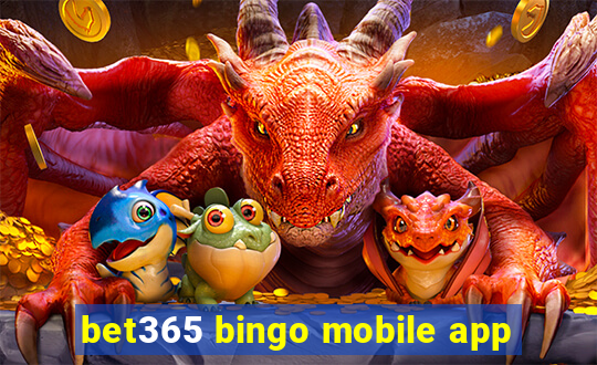 bet365 bingo mobile app