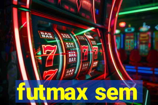 futmax sem