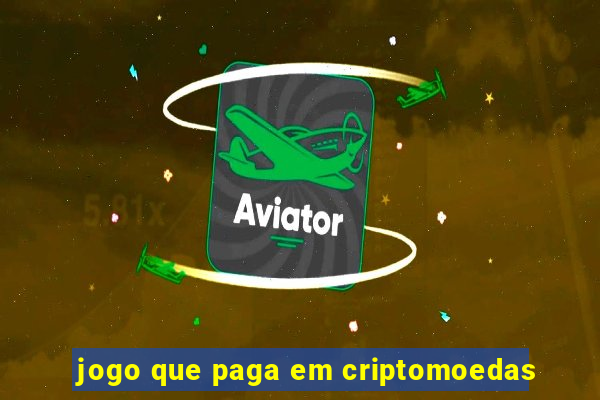 jogo que paga em criptomoedas