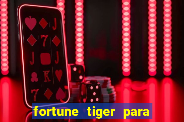 fortune tiger para menor de 18