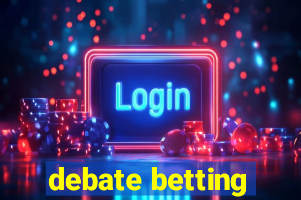 debate betting