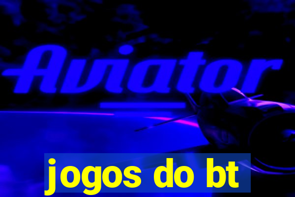 jogos do bt