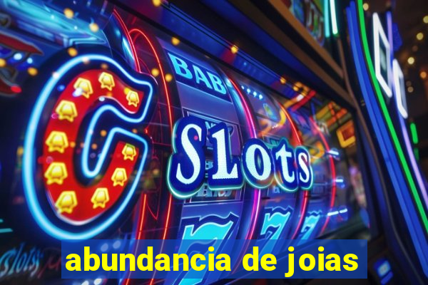 abundancia de joias