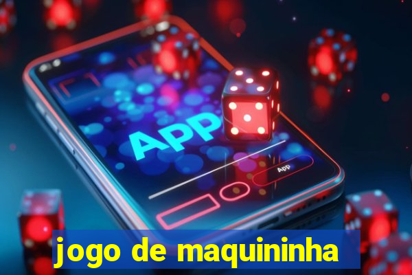 jogo de maquininha