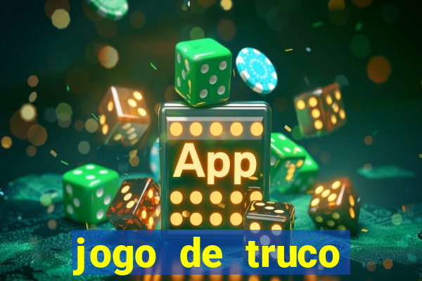 jogo de truco grátis 360