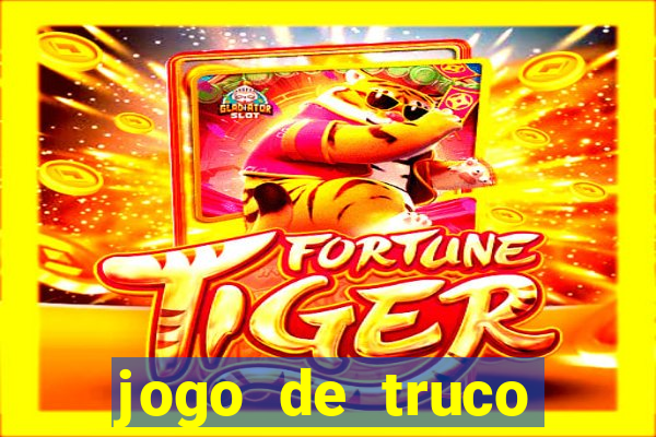 jogo de truco grátis 360