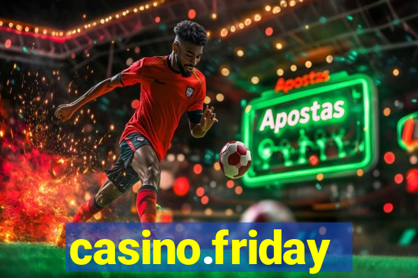 casino.friday