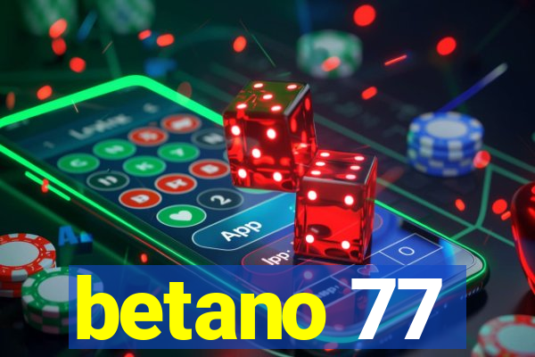 betano 77