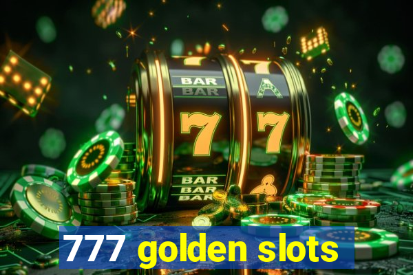 777 golden slots