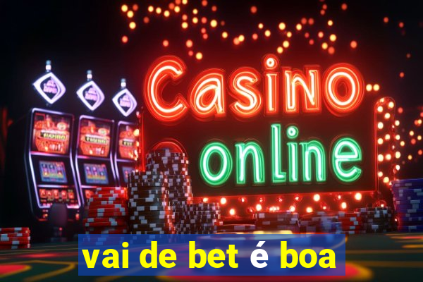 vai de bet é boa