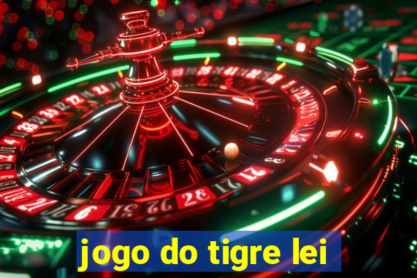 jogo do tigre lei