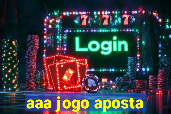 aaa jogo aposta