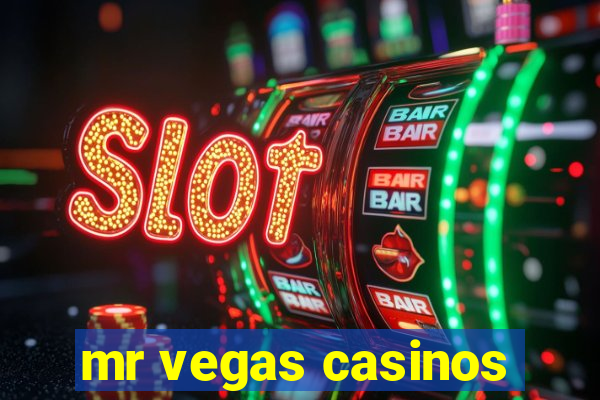 mr vegas casinos