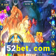 52bet. com