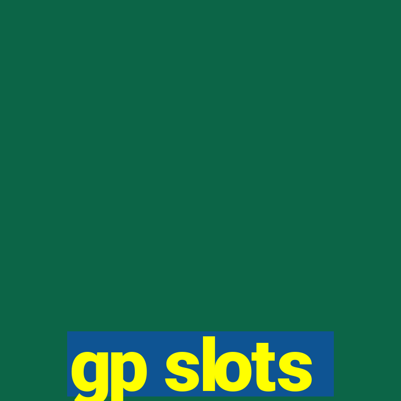 gp slots