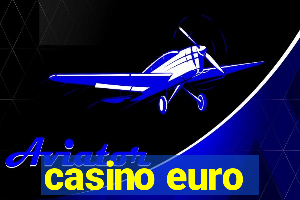 casino euro