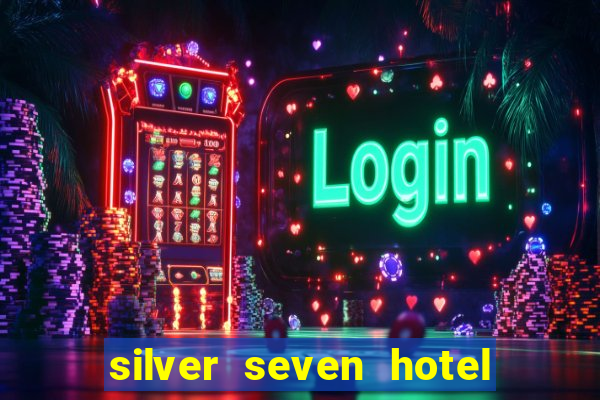 silver seven hotel and casino