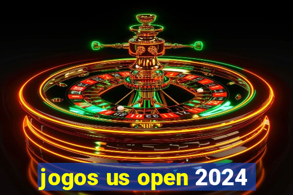 jogos us open 2024