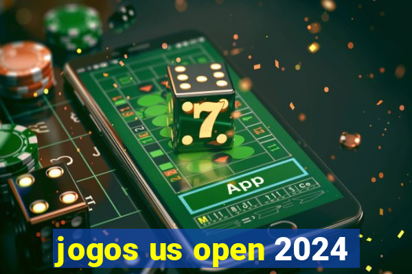 jogos us open 2024